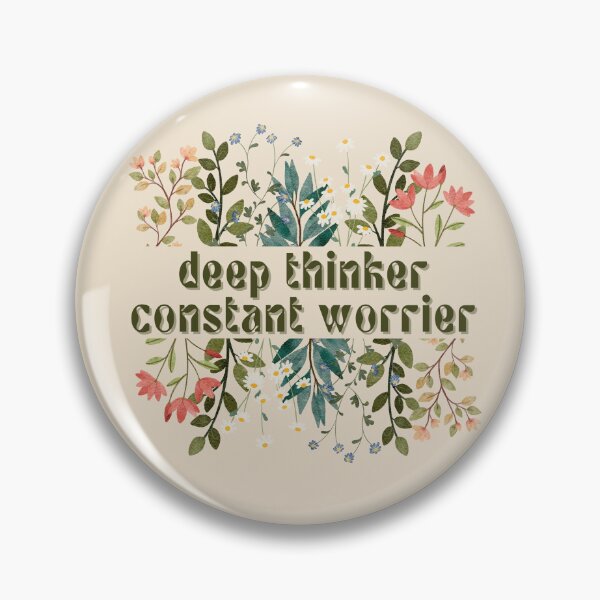 Item preview, Deep Thinker. Constant Worrier. designed and sold by FuryHive.