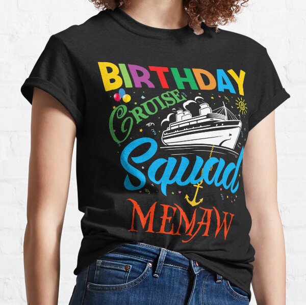 Item preview, BIRTHDAY CRUISE SQUAD MEMAW designed and sold by EpiTee.