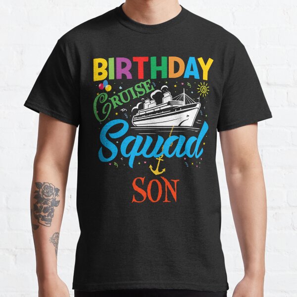 Item preview, BIRTHDAY CRUISE SQUAD SON designed and sold by EpiTee.