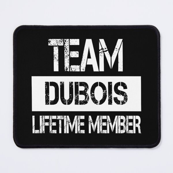 Item preview, Dubois Name Dubois Lifetime member designed and sold by Opera-Dan.