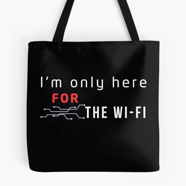 Item preview, I'm Only Here for Wi-Fi Funny Tech design – Geek Humor designed and sold by mARTaCreation.