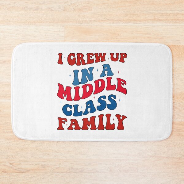 Item preview, I Grew Up In a Middle Class Family designed and sold by khallidaart.