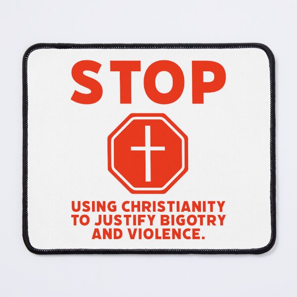 Item preview, Stop using Christianity to justify bigotry and violence  designed and sold by Rachel the Artist .