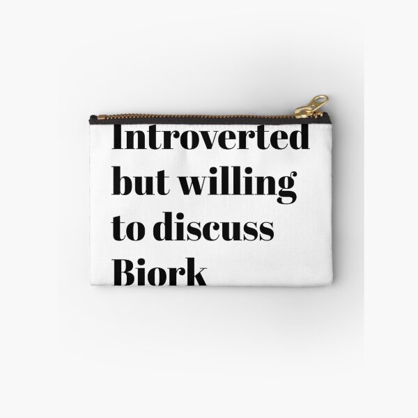 Item preview, Introverted  but willing to discuss Bjork designed and sold by Guacamammamia.