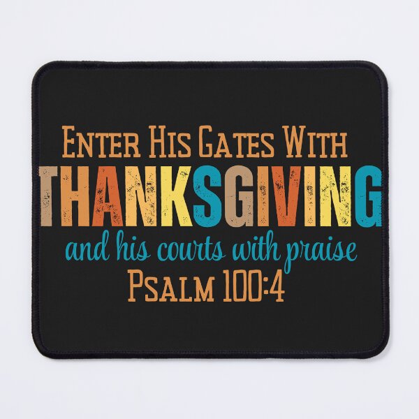 Item preview, Faith Based Enter His Gates With Thanksgiving designed and sold by AlienOccupation.