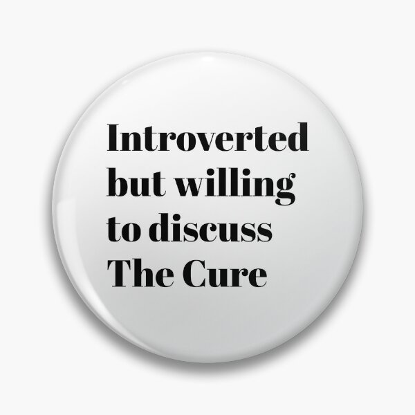 Item preview, Introverted  but willing to discuss The Cure designed and sold by Guacamammamia.