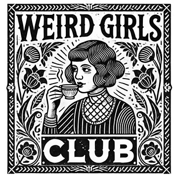 Artwork thumbnail, Weird girls Club by riadesignstore