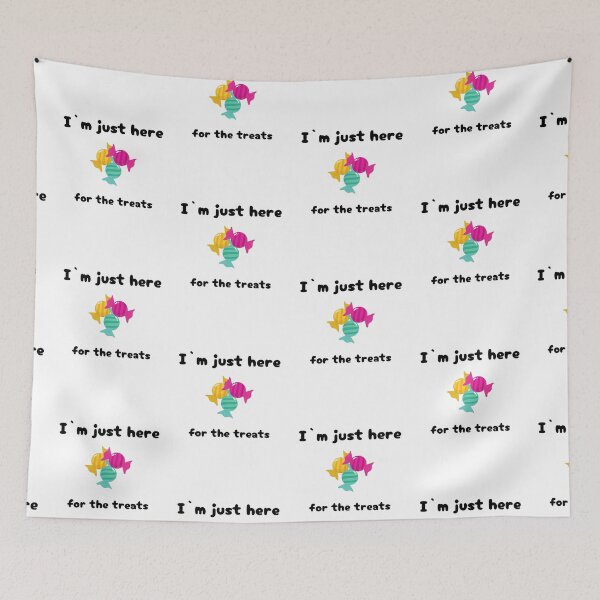 Item preview, Treats I`m just here for the treats funny statement designed and sold by GinnyGi.