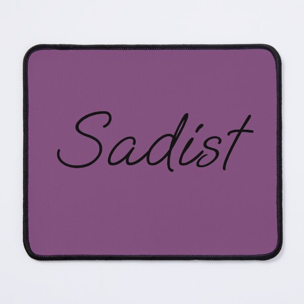 Item preview, Sadist designed and sold by PositiveAlchemy.