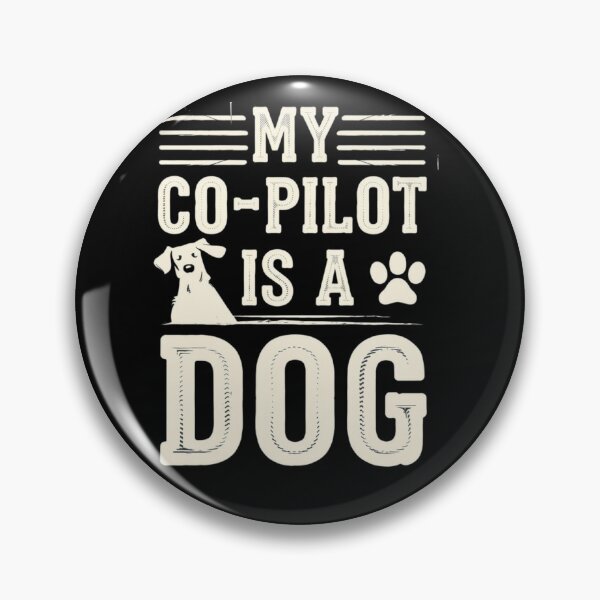 Item preview, My Co-Pilot is a DOG designed and sold by Krystian9809.