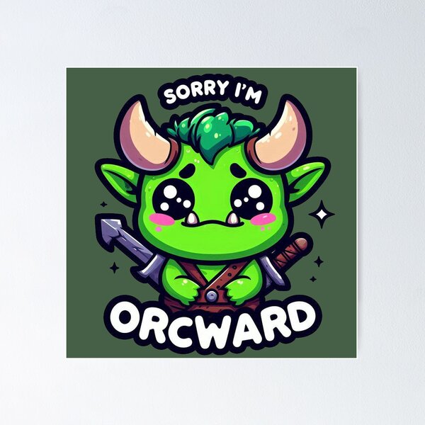 Item preview, Sorry Im orcward designed and sold by Vkinsify.