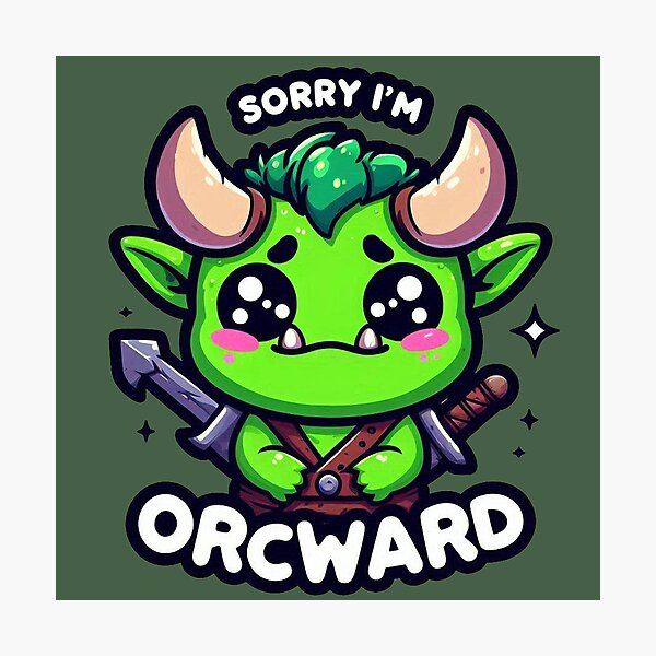 Item preview, Sorry Im orcward designed and sold by Vkinsify.