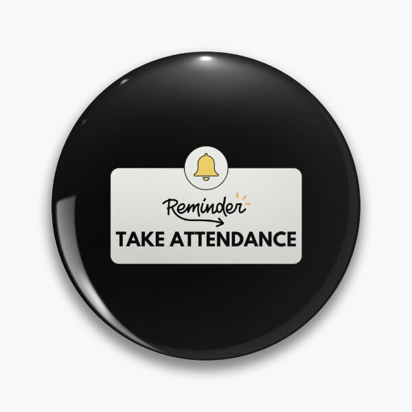 Item preview,  Take Attendance Reminder designed and sold by med-creative.