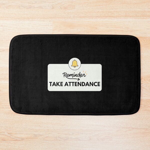 Item preview,  Take Attendance Reminder designed and sold by med-creative.