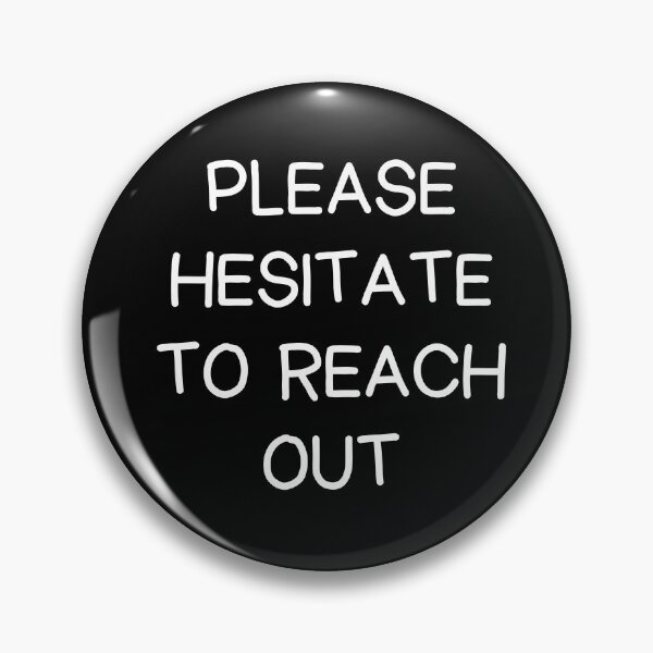 Item preview, Please Hesitate To Reach Out Funny Work designed and sold by CuteLovelyDesigns.