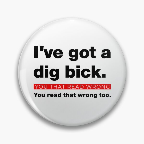 Item preview, Copy of I'VE GOT A DIG BICK YOU READ THAT WRONG MUG (SINGLE SIDED) designed and sold by Mclickster.