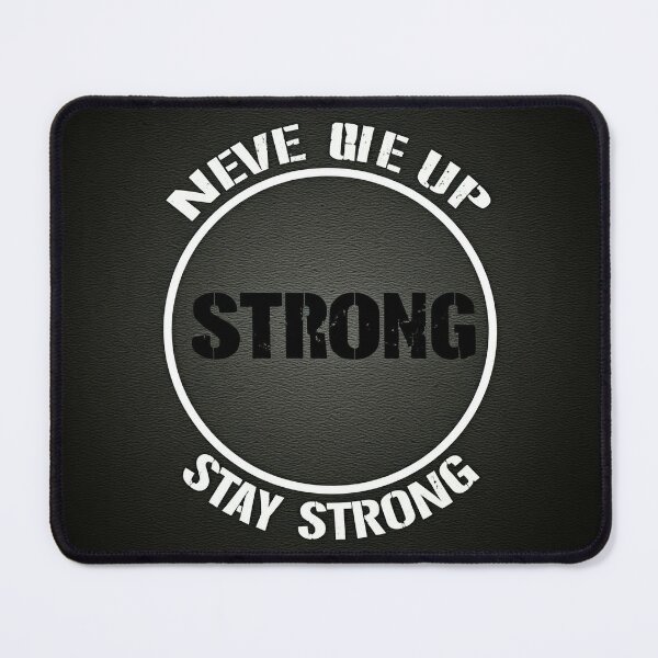 Item preview, "A motivational image with the phrase 'NEVER GIVE UP' surrounding the central message 'STAY STRONG.'" designed and sold by Omar-mo24.