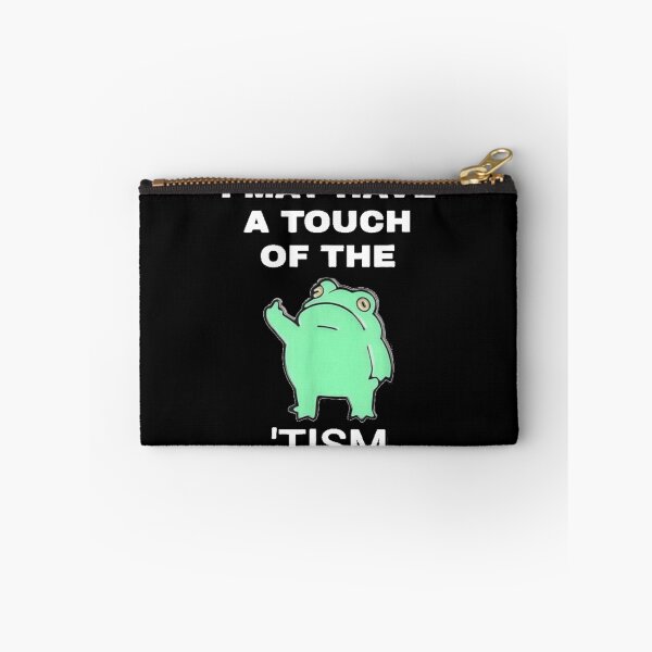 Item preview, I May Have A Touch Of The Tism  designed and sold by dex1one.