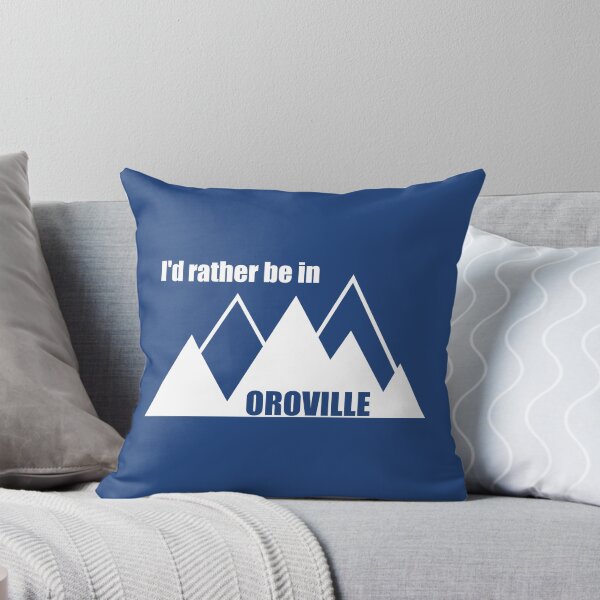 Item preview, I'd Rather Be In Oroville California Mountain designed and sold by Esskay Designs.