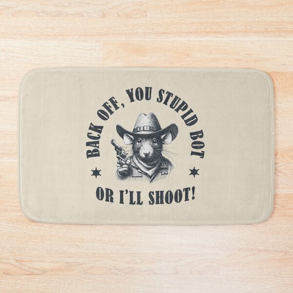 Item preview, Back Off, You Stupid Bot Or I’ll Shoot! designed and sold by A.I.  Took My Job!.