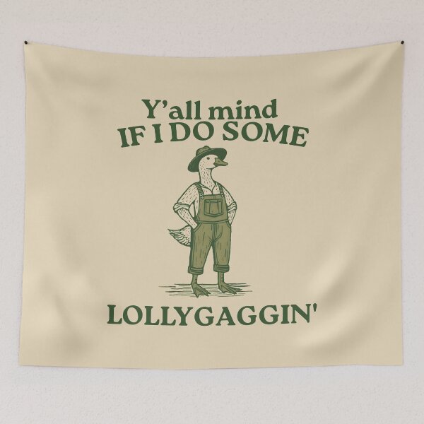 Item preview, Y'all Mind If I Do Some Lollygaggin' Funny Goose Meme Y2k Humorous Funny Gifts designed and sold by VerdePlantTees.