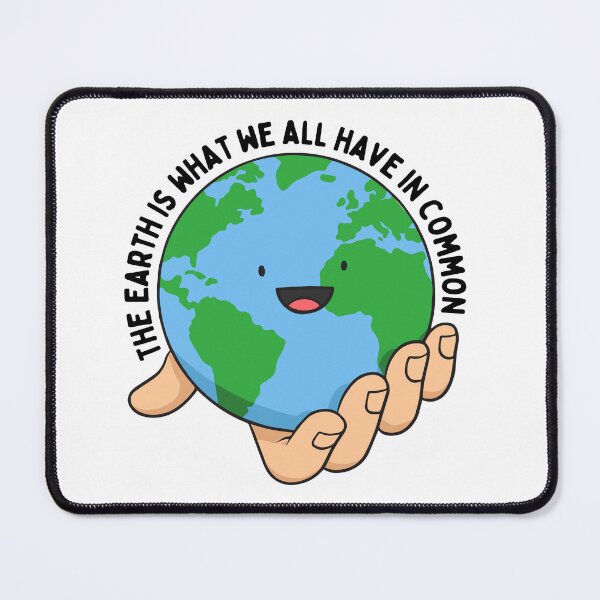 Item preview, The Earth is what we all have in common designed and sold by Climactify.