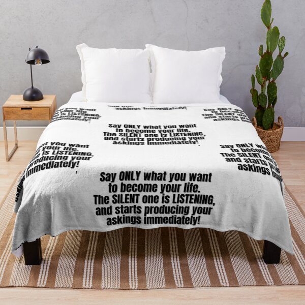 Item preview, Say ONLY what you want to become your life. The SILENT one is LISTENING, and starts producing your askings immediately! designed and sold by Finds.