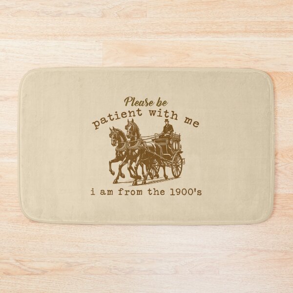 Item preview, Please Be Patient With Me I'm From The 1900's Funny Retro Vintage Stage Coach Horse Buggy designed and sold by VerdePlantTees.