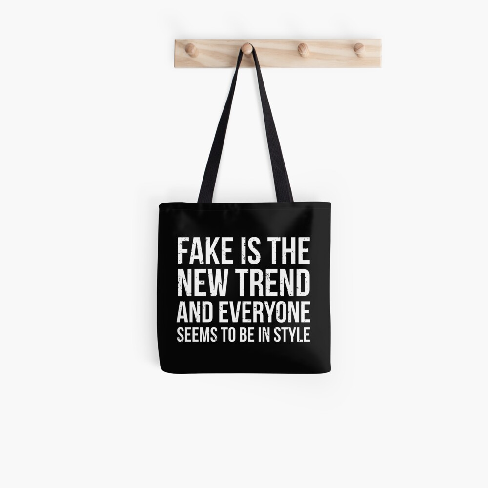 Fake Is The New Trend Funny Joke T-Shirt Tote Bag for Sale by