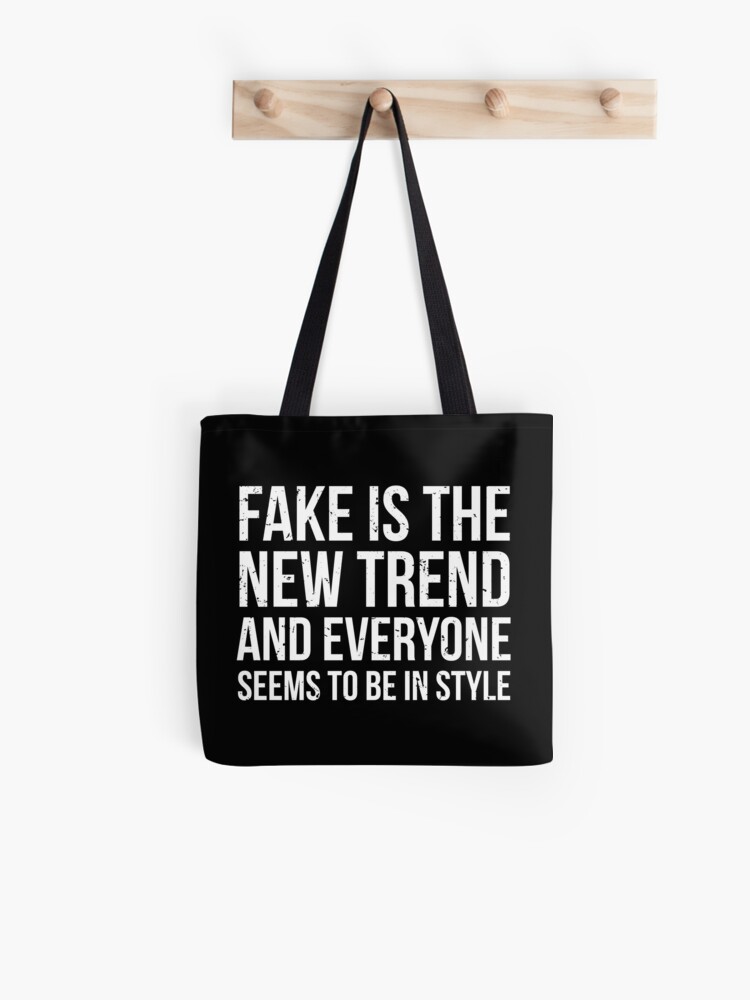 Fake Is The New Trend Funny Joke T-Shirt Tote Bag for Sale by zcecmza