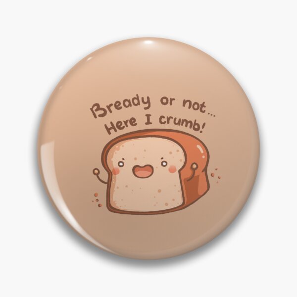 Item preview, Bready or not! designed and sold by mschibious.