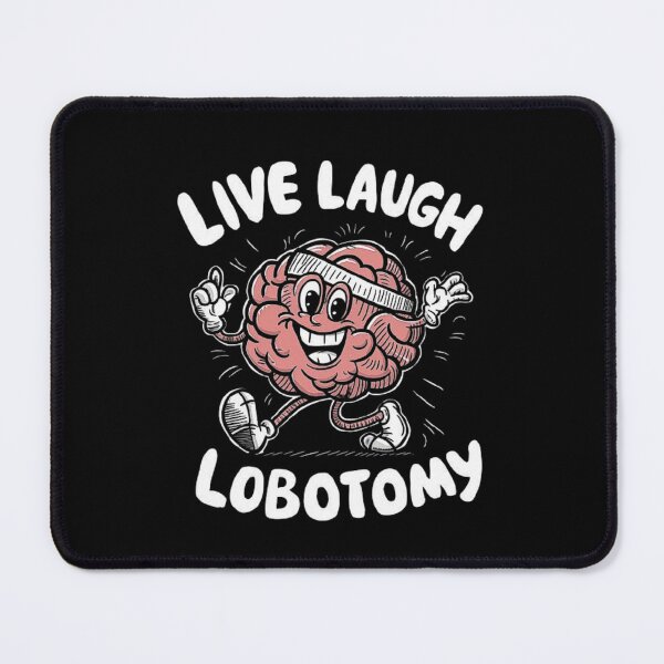 Item preview, Live Laugh Lobotomy - Quirky Brain Cartoon Illustration designed and sold by love3617.