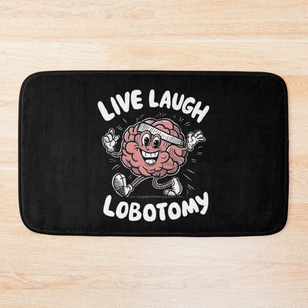 Item preview, Live Laugh Lobotomy - Quirky Brain Cartoon Illustration designed and sold by love3617.