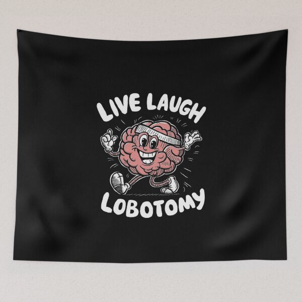 Item preview, Live Laugh Lobotomy - Quirky Brain Cartoon Illustration designed and sold by love3617.