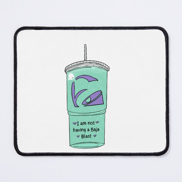 Item preview, I am not having a Baja Blast designed and sold by WrensDgtDesigns.