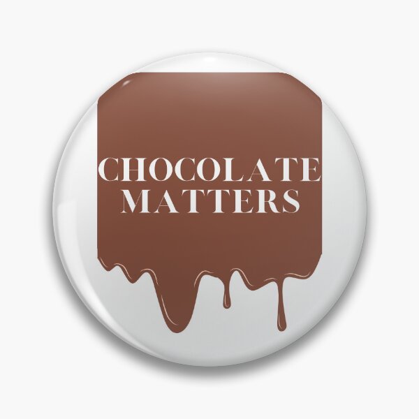 Item preview, Chocolate Matters designed and sold by TShirtCrafters.