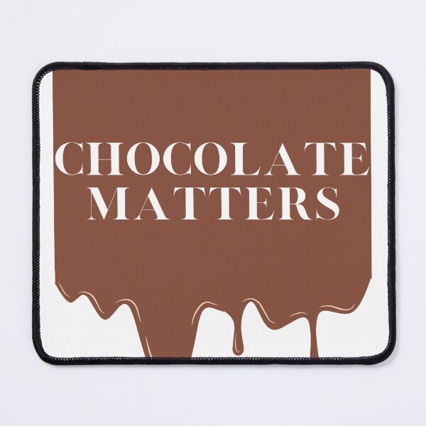 Item preview, Chocolate Matters designed and sold by TShirtCrafters.