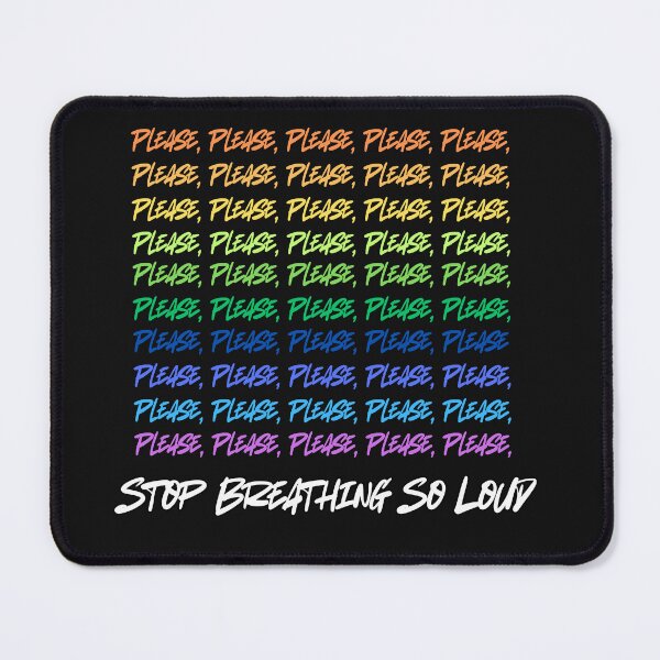 Item preview, Stop Breathing So Loud designed and sold by annmariek2018.