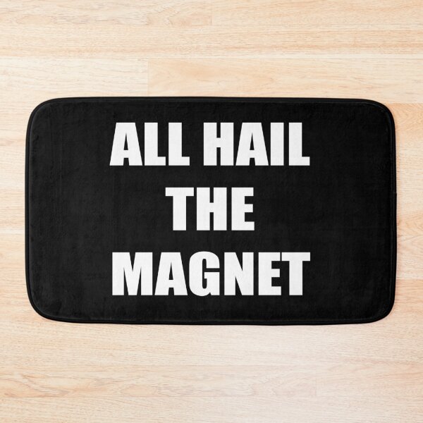 Item preview, ALL HAIL THE MAGNET designed and sold by SterkalaPress.