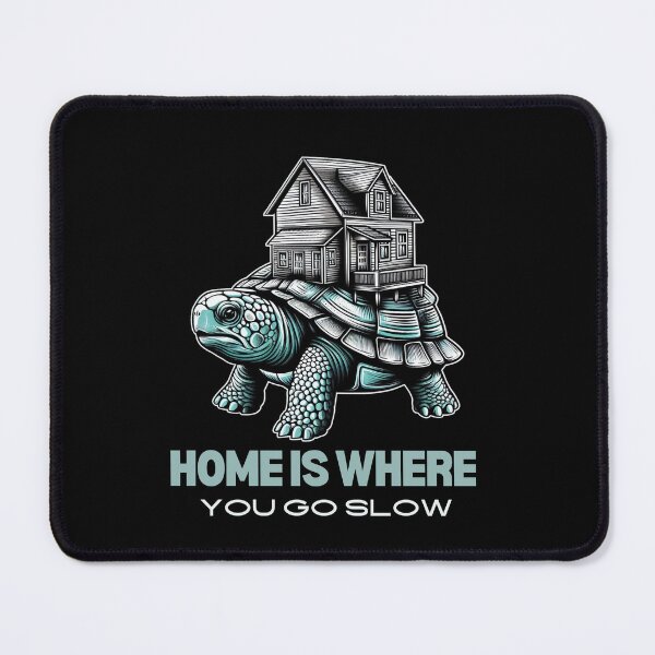 Item preview, Home is where you go slow designed and sold by DRE-AM.