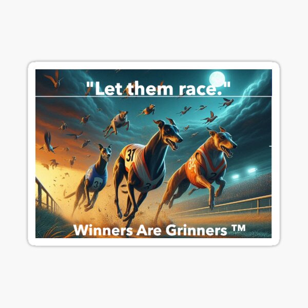 Greyhounds "Let them race" Sticker