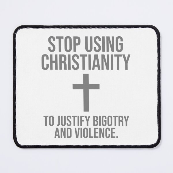 Item preview, Stop using Christianity to justify bigotry and violence  designed and sold by Rachel the Artist .