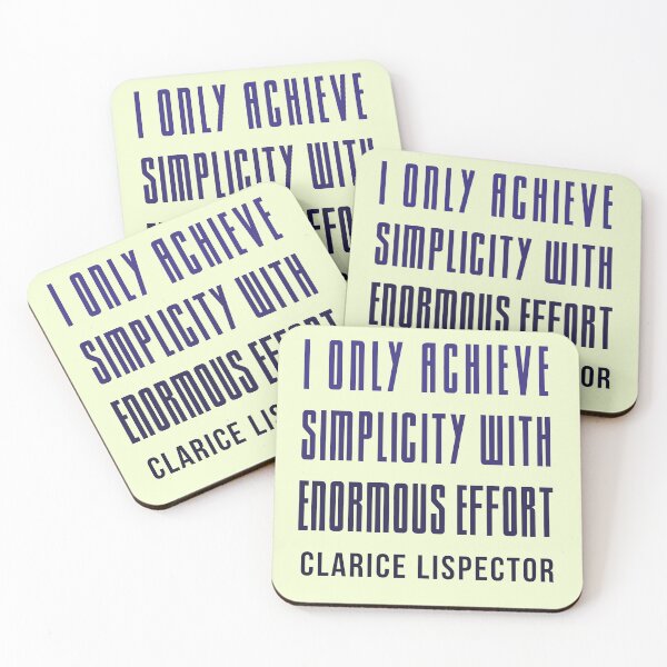 Item preview, Copy of Clarice Lispector quote: I only achieve simplicity with enormous effort designed and sold by artbleed.