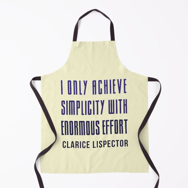 Item preview, Copy of Clarice Lispector quote: I only achieve simplicity with enormous effort designed and sold by artbleed.
