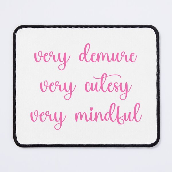 Item preview, Very Demure, Very Cutesy, Very Mindful designed and sold by Spike The Punch Design Co..