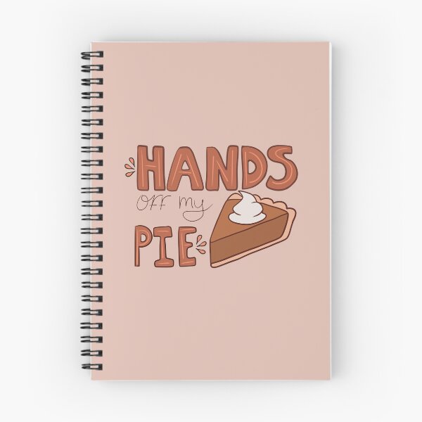 Item preview, Hands Off My Pie designed and sold by catelinsart.