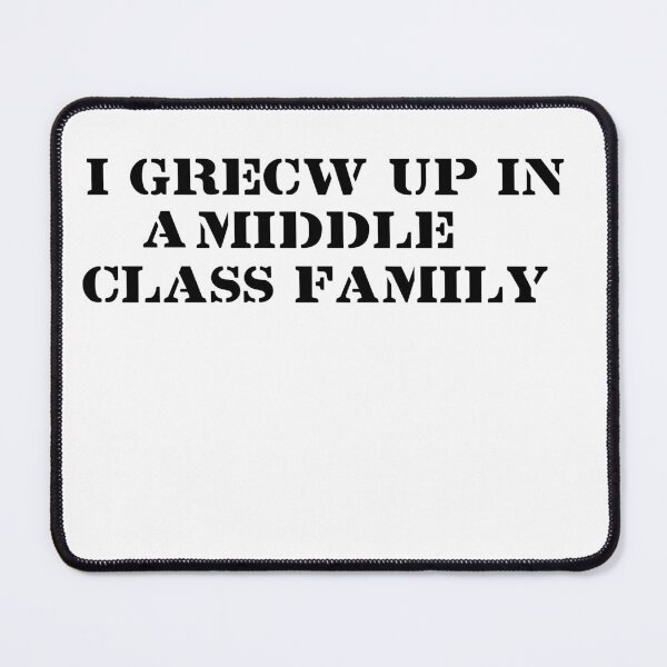 Item preview, Funny Middle Class Kid Trying to Grow Up designed and sold by andyandy20.