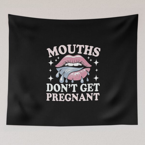 Item preview, Mouths Don’t Get Pregnant - Bold Feminist Message Design designed and sold by love3617.