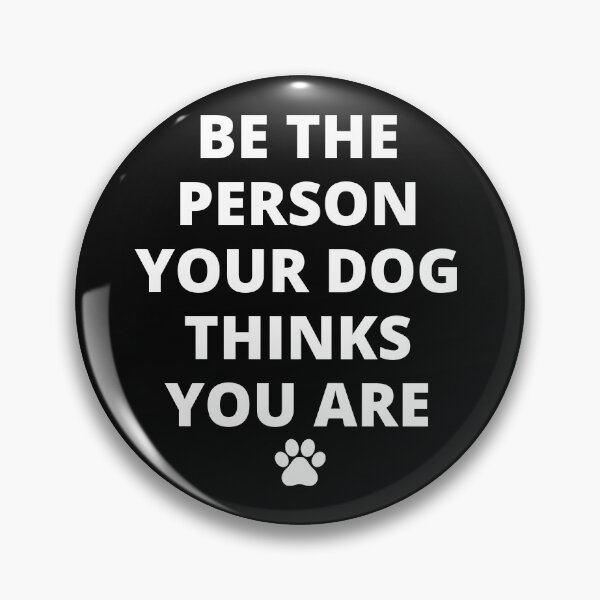 Item preview, Be the Person Your Dog Thinks You Are Funny Positive Be Kind designed and sold by SZPdezigns.