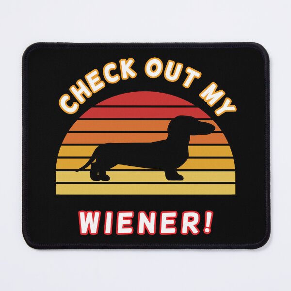 Item preview, Check Out My Wiener! designed and sold by SinfamousTwo.